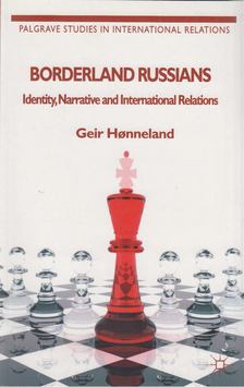Geir Honneland - Borderland Russians [antikvár]