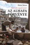 Rátai János - Az almafa törvénye - Állati múlt, angyali üzenet [antikvár]