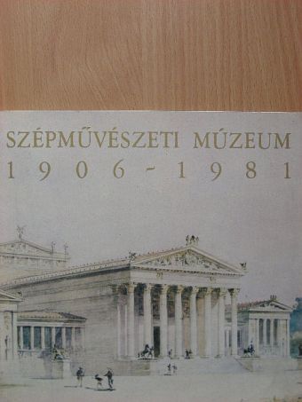 Barkóczi István - Szépművészeti Múzeum 1906-1981 [antikvár]