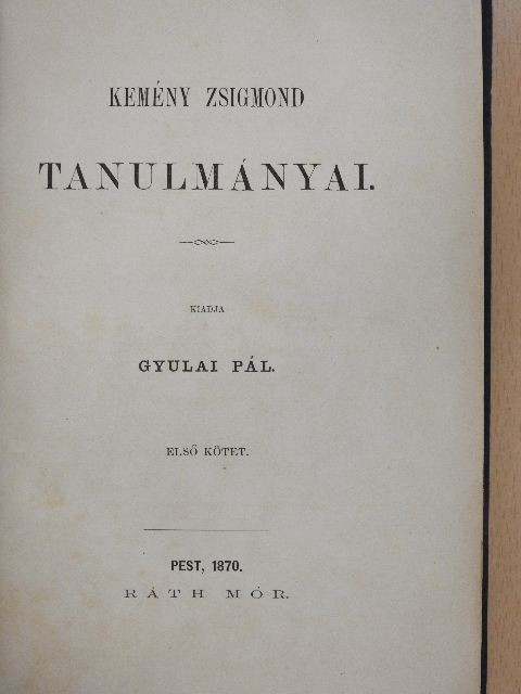 Kemény Zsigmond - Kemény Zsigmond tanulmányai I. [antikvár]