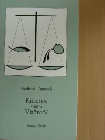 Godfried Danneels - Krisztus, vagy a Vízöntő? [antikvár]