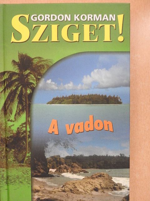 Gordon Korman - A vadon [antikvár]