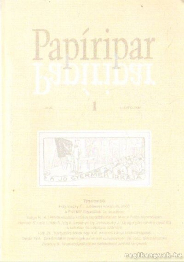 Polyánszky Éva (fel. szerk.) - Papíripar 2006/1 [antikvár]