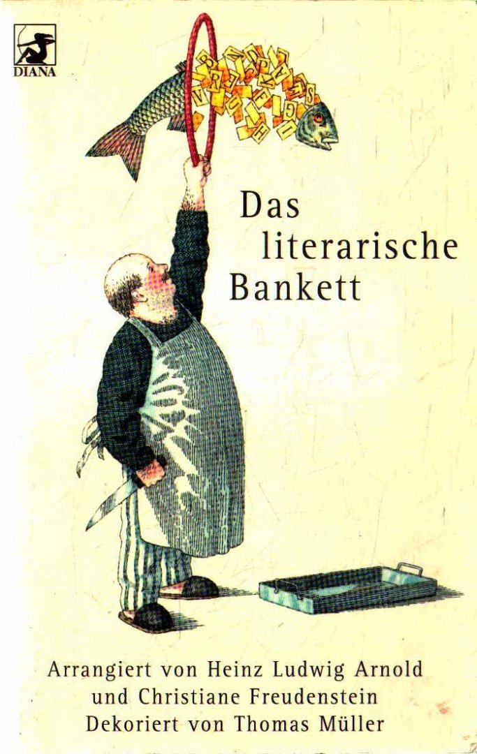 Arnold, Heinz Ludwig (szerk.), Freudenstein, Christiane (szerk.) - Das literarische Bankett [antikvár]