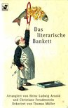 Arnold, Heinz Ludwig (szerk.), Freudenstein, Christiane (szerk.) - Das literarische Bankett [antikvár]