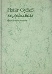 Határ Győző - Léptékváltás [antikvár]