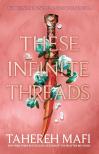 Tahereh Mafi - These Infinite Threads (This Woven Kingdom Series, Book 2)