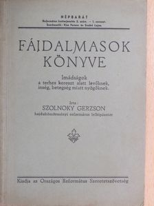 Szolnoky Gerzson - Fájdalmasok könyve [antikvár]