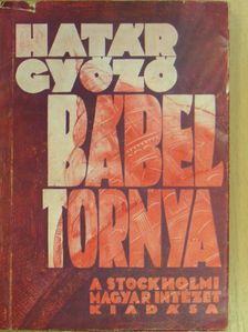 Határ Győző - Bábel tornya [antikvár]