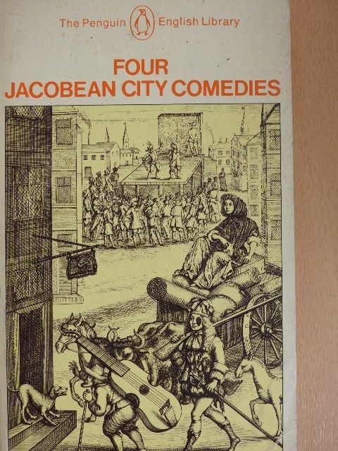 Ben Jonson - Four Jacobean City Comedies [antikvár]