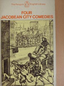 Ben Jonson - Four Jacobean City Comedies [antikvár]