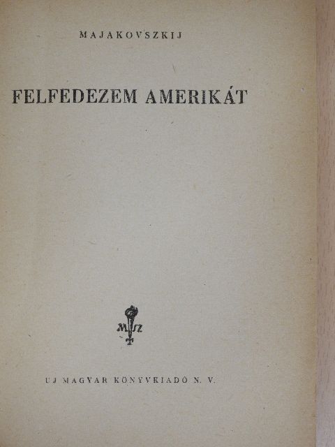 Majakovszkij - Felfedezem Amerikát [antikvár]