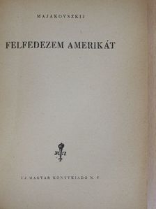 Majakovszkij - Felfedezem Amerikát [antikvár]