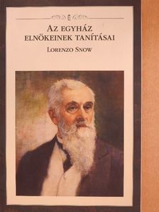 Az egyház elnökeinek tanításai: Lorenzo Snow [antikvár]