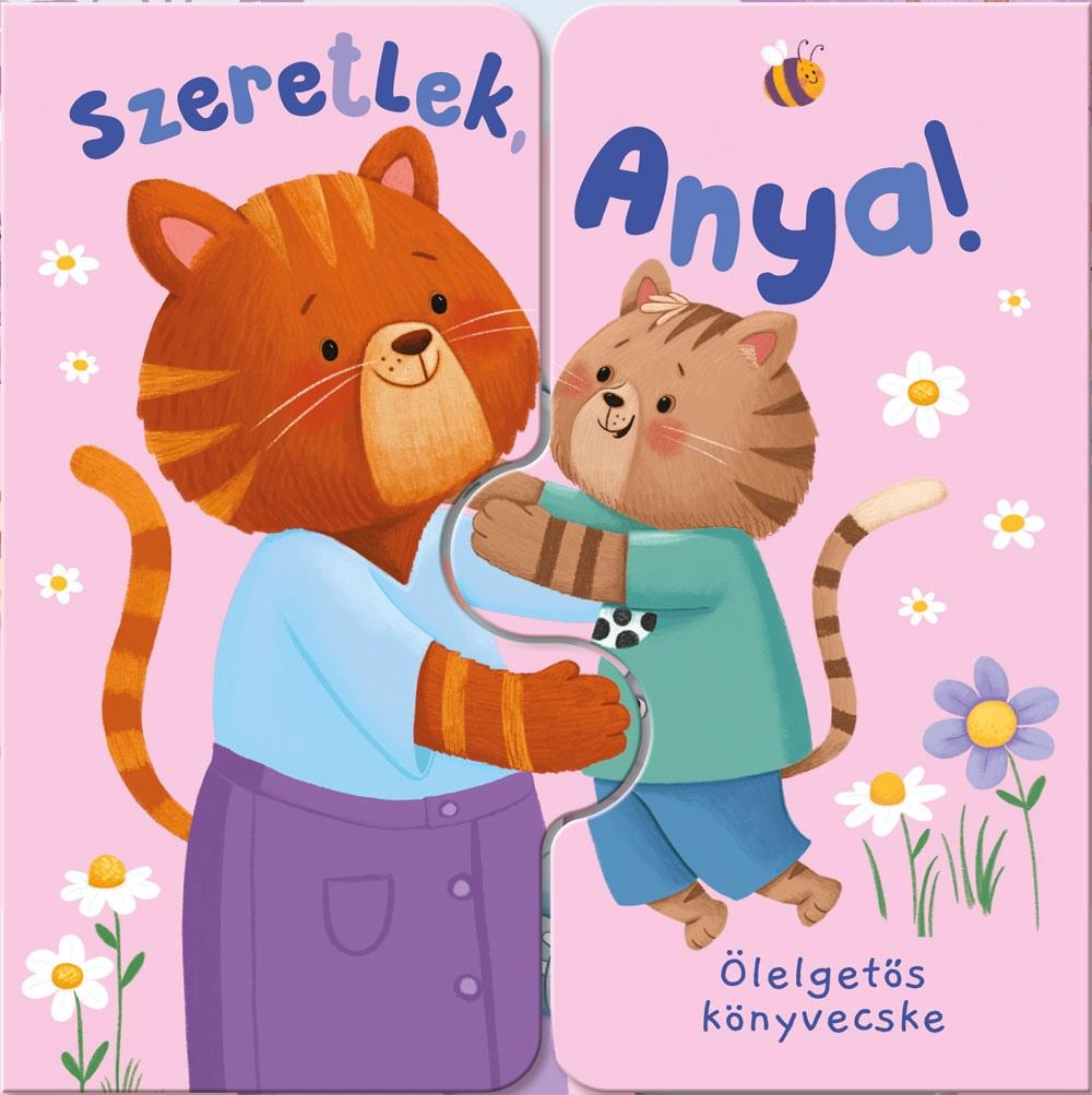 Zach Rosentahl - Ölelős könyv- Szeretlek, anya