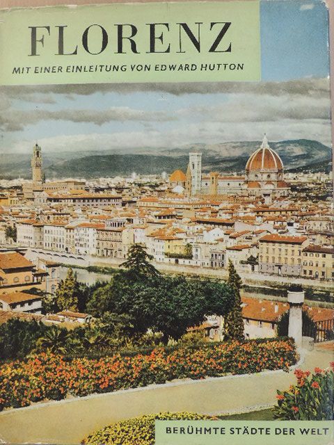 Edward Hutton - Florenz [antikvár]