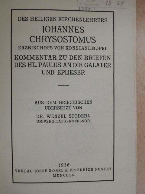Aranyszájú Szent János - Kommentar zu den briefen des Hl. Paulus an die Galater und Epheser [antikvár]