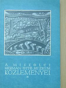 Barna Gábor - A miskolci Herman Ottó Múzeum közleményei 18. [antikvár]