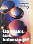 Dr. Dús Magdolna - Titokzatos erők tudománya? (aláírt példány) [antikvár]