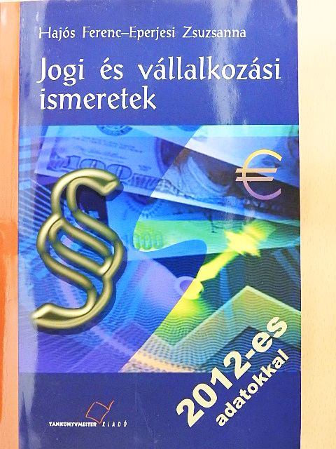Eperjesi Zsuzsanna - Jogi és vállalkozási ismeretek [antikvár]