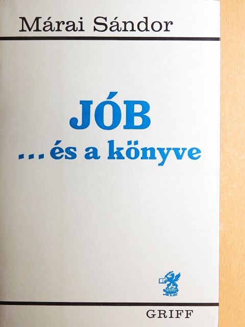 Márai Sándor - Jób... és a könyve [antikvár]
