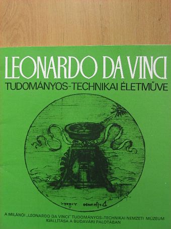 Leonardo da Vinci tudományos-technikai életműve [antikvár]