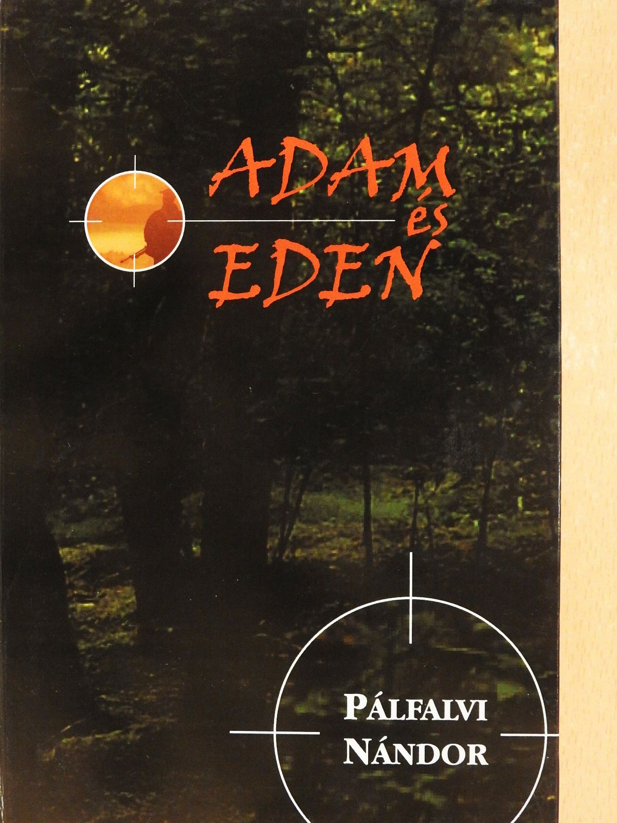 Pálfalvi Nándor - Adam és Eden (dedikált példány) [antikvár]