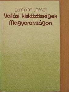 Dr. Fodor József - Vallási kisközösségek Magyarországon [antikvár]