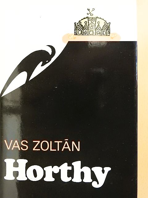 Vas Zoltán - Horthy [antikvár]