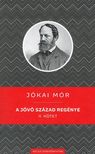 JÓKAI MÓR - A jövő század regénye II. kötet