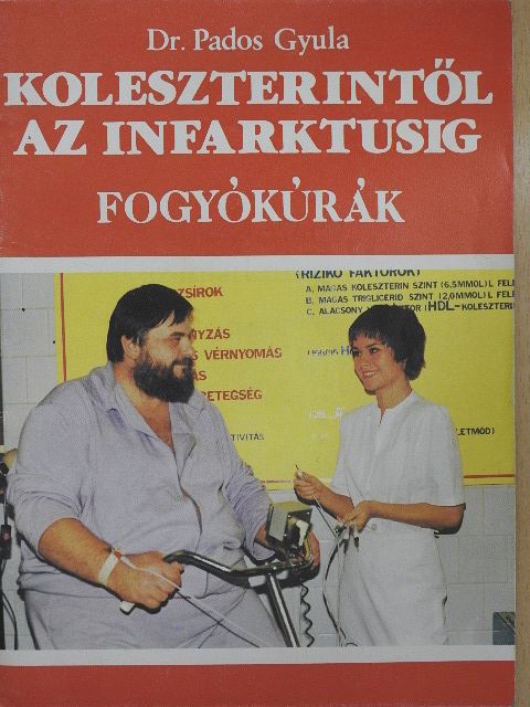 Dr. Pados Gyula - Koleszterintől az infarktusig [antikvár]