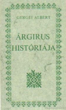 Gergei Albert - Árgirus históriája [antikvár]