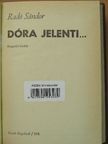 Dr. Radó Sándor - Dóra jelenti... [antikvár]