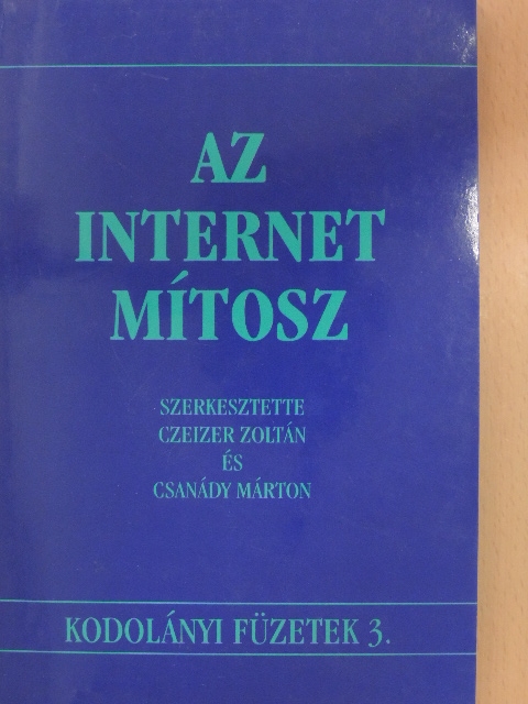Bodoky Tamás - Az internet mítosz [antikvár]