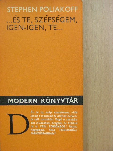 Stephen Poliakoff - ...és te, szépségem, igen-igen, te... [antikvár]