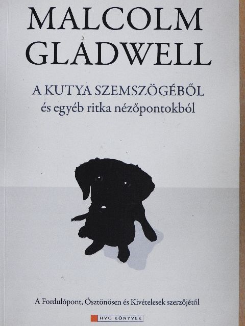 Malcolm Gladwell - A kutya szemszögéből [antikvár]