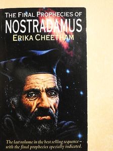 Erika Cheetham - The Final Prophecies of Nostradamus [antikvár]