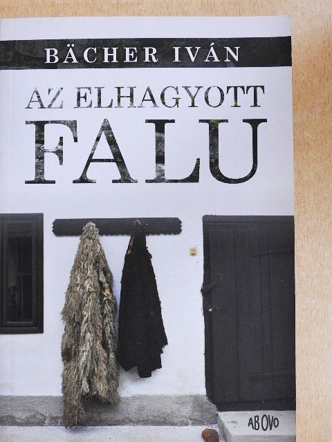 Bächer Iván - Az elhagyott falu [antikvár]