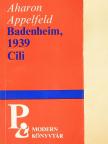 Aharon Appelfeld - Badenheim, 1939/Cili [antikvár]