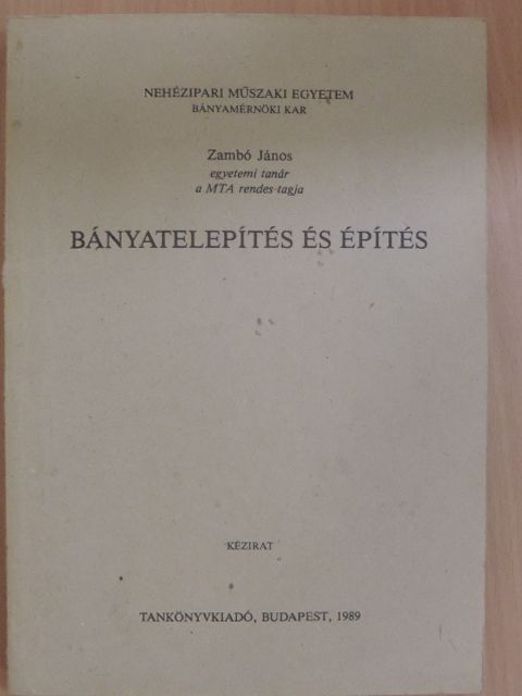 Zambó János - Bányatelepítés és építés [antikvár]