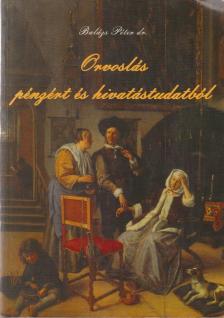 DR. BALÁZS PÉTER - Orvoslás pénzért és hivatástudatból [antikvár]