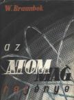 Braunbek, Werner - Az atommag regénye [antikvár]