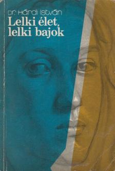 Hárdi István - Lelki élet, lelki bajok [antikvár]