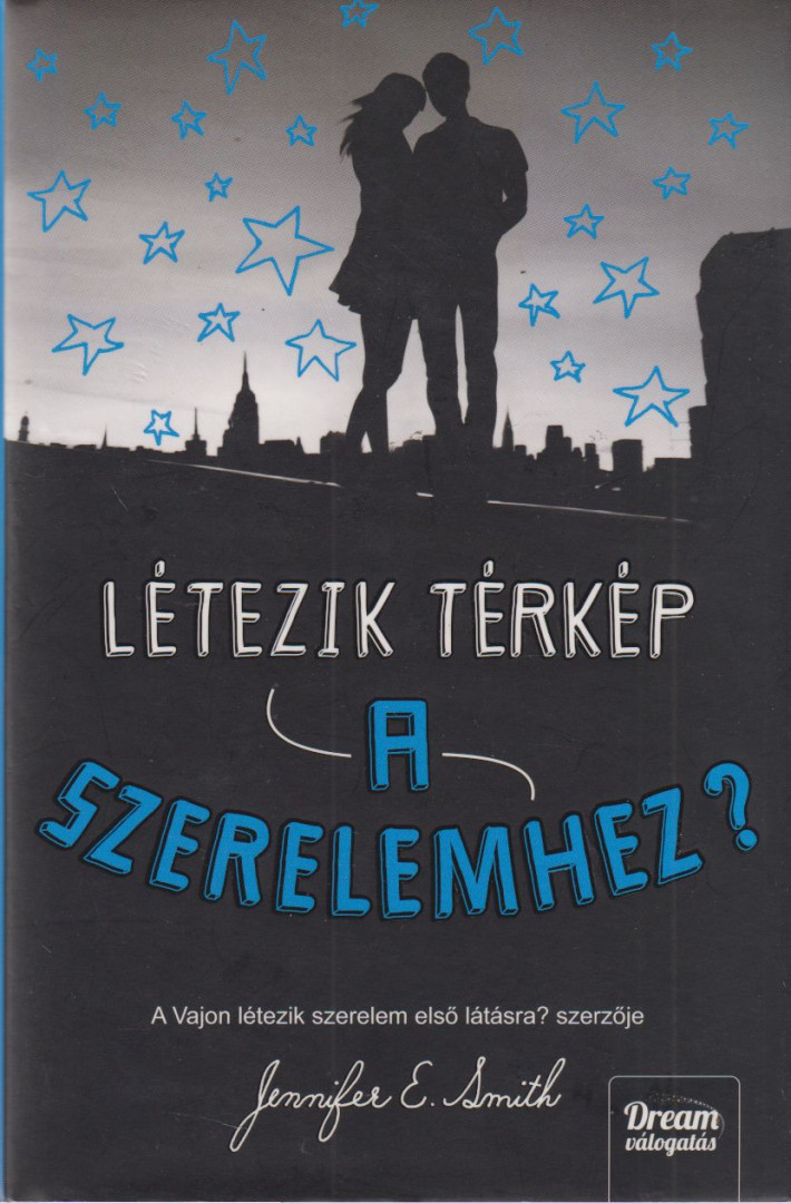 Jennifer E. Smith - Létezik térkép a szerelemhez? [antikvár]