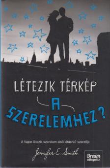 Jennifer E. Smith - Létezik térkép a szerelemhez? [antikvár]