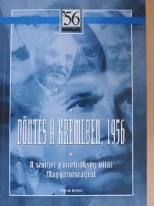 Döntés a Kremlben, 1956 [antikvár]