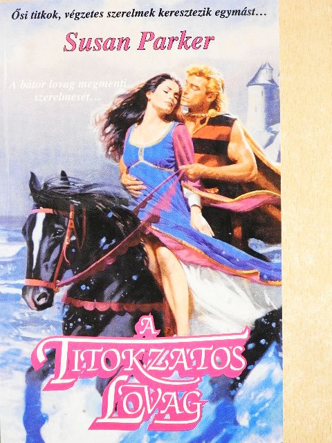 Susan Parker - A titokzatos lovag [antikvár]