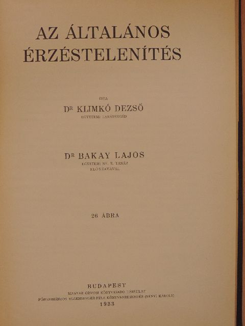 Dr. Klimkó Dezső - Az általános érzéstelenítés [antikvár]
