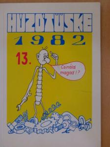 Húzótüske 1982 [antikvár]