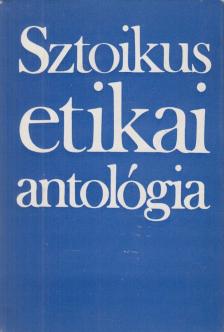 Steiger Kornél - Sztoikus etikai antológia [antikvár]